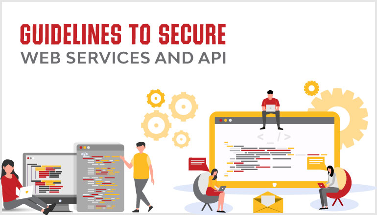Guidelines to Secure Web Services and API End-Points
