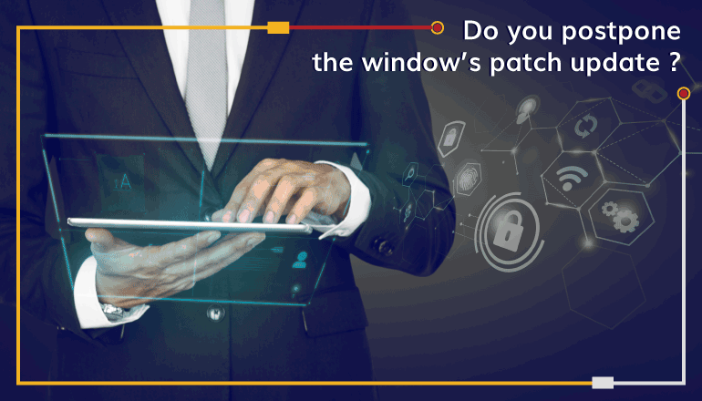 Do you postpone the windows patch update?