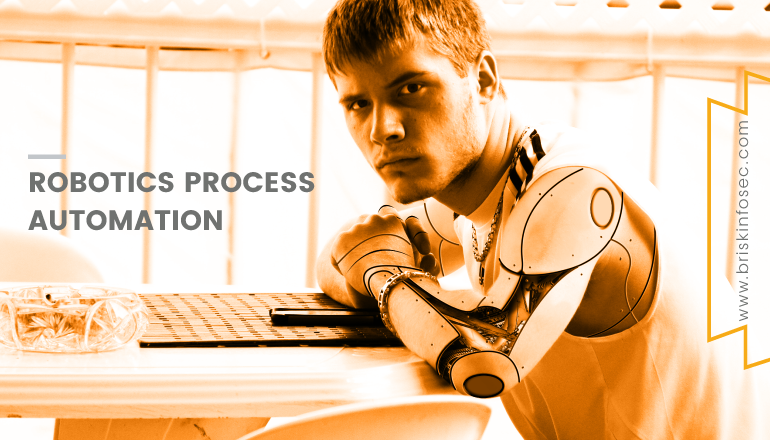 Robotics Process Automation