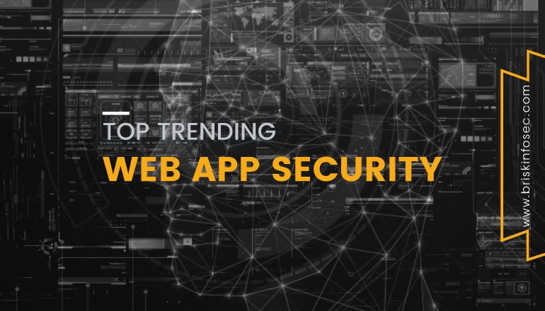 Top Trending Web app security Vulnerabilities 
