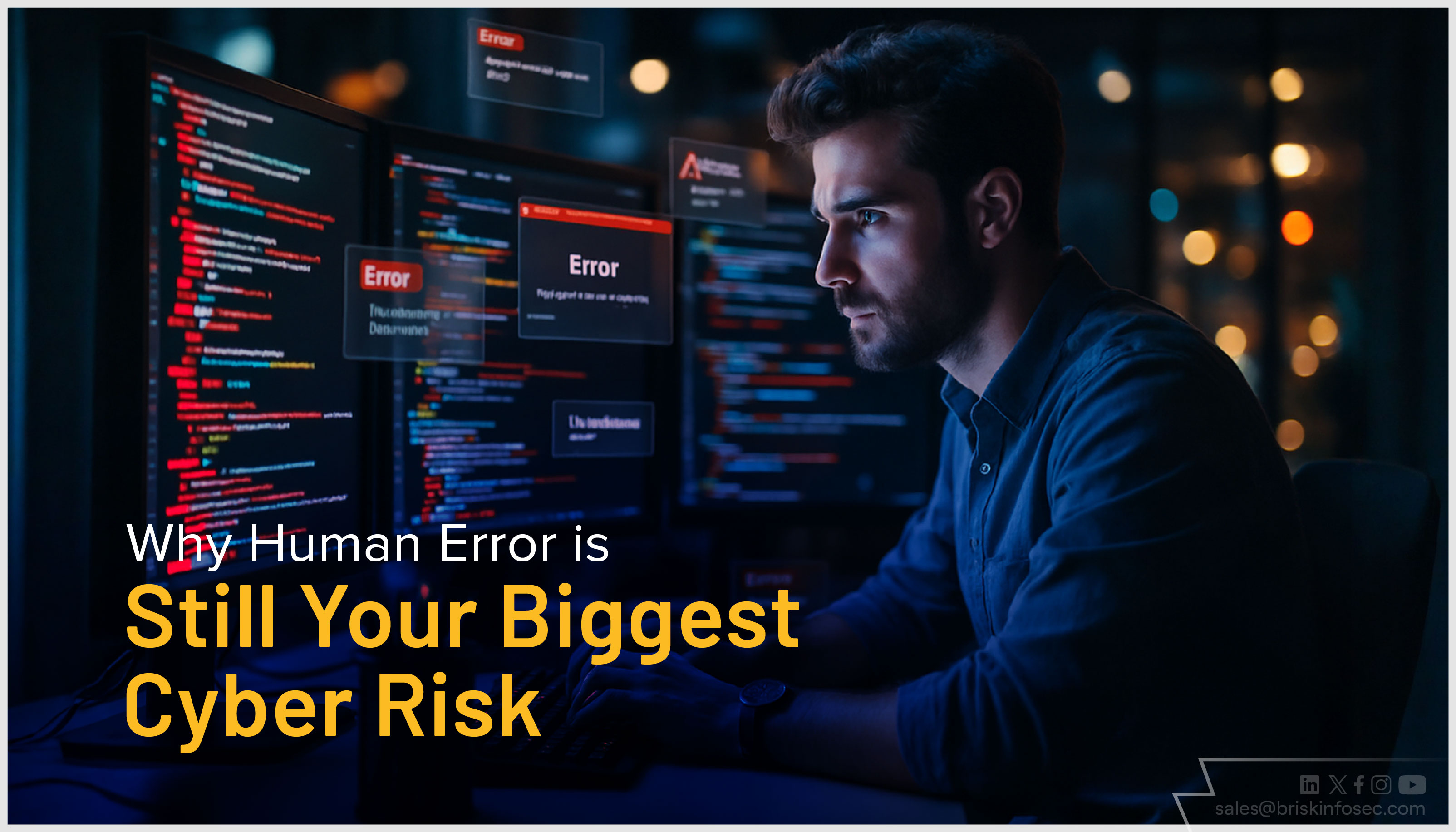Why Human Error is Still Your Biggest Cyber Risk 